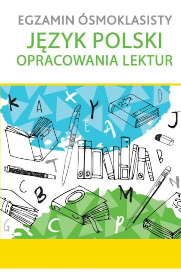 Egzamin ósmoklasisty język polski opracowania lektur