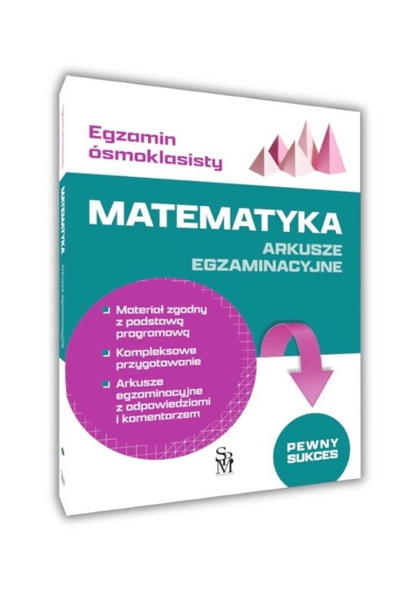 Egzamin ósmoklasisty. Matematyka. Arkusze egzaminacyjne