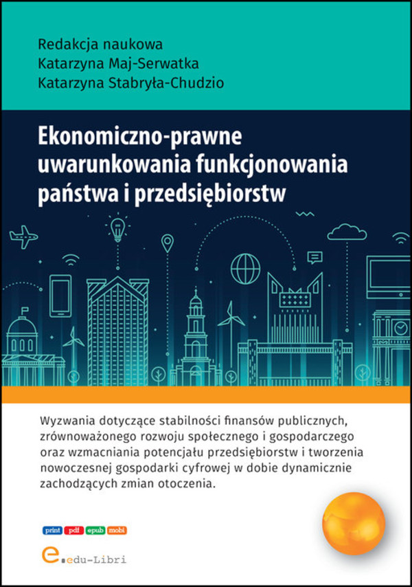 Ekonomiczno-prawne uwarunkowania funkcjonowania państwa i przedsiębiorstw