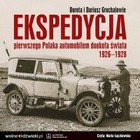 Ekspedycja pierwszego Polaka automobilem dookoła świata 1926-1928 - Audiobook mp3