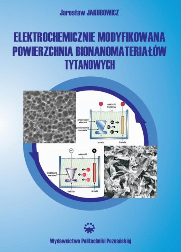Elektrochemicznie modyfikowana powierzchnia bionanomateriałów tytanowych - pdf