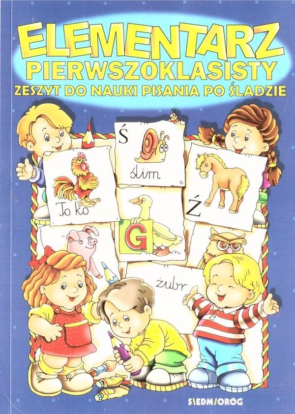 Elementarz pierwszoklasisty. Zeszyt do nauki pisania po śladzie