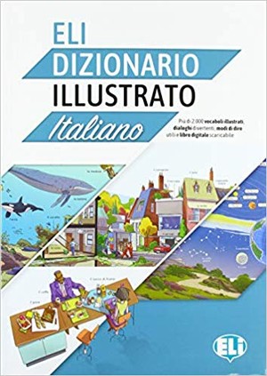 ELI Dizionario illustrato Italiano + książka cyfrowa i materiał audio online