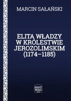 Elita władzy w Królestwie Jerozolimskim (1174-1185) - mobi, epub, pdf