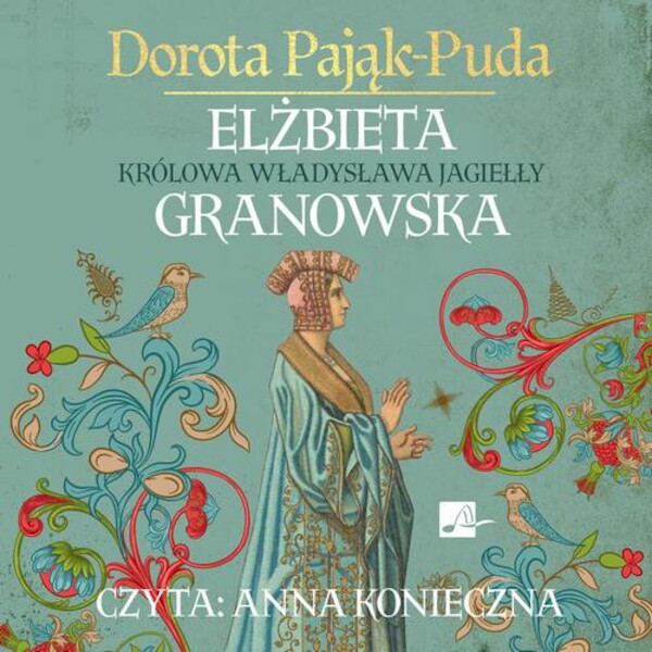 Elżbieta Granowska. Królowa Władysława Jagiełły - Audiobook mp3