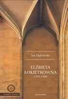 Elżbieta Łokietkówna 1305-1380 - pdf