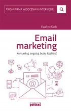 Email marketing - mobi, epub, pdf Komunikuj, angażuj, buduj lojalność