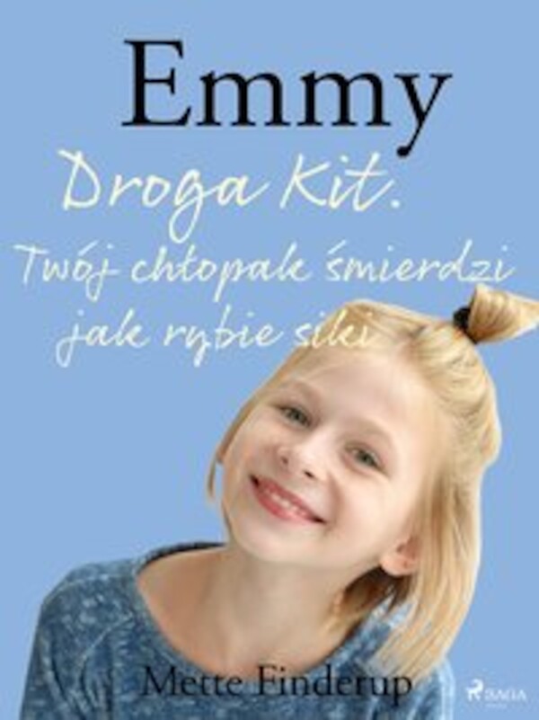 Emmy 8 - Droga Kit. Twój chłopak śmierdzi jak rybie siki - mobi, epub