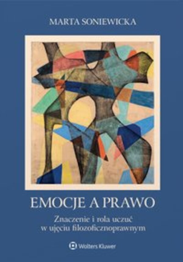 Emocje a prawo. Znaczenie i rola uczuć w ujęciu filozoficznoprawnym - epub, pdf 1