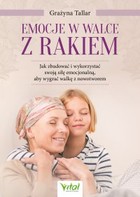 Emocje w walce z rakiem - mobi, epub, pdf Jak zbudować i wykorzystać swoją siłę emocjonalną, aby wygrać walkę z nowotworem