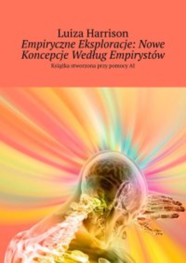 Empiryczne Eksploracje: Nowe Koncepcje Według Empirystów - mobi, epub