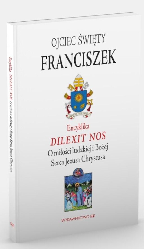 Encyklika Dilexit Nos Ojca Świętego Franciszka