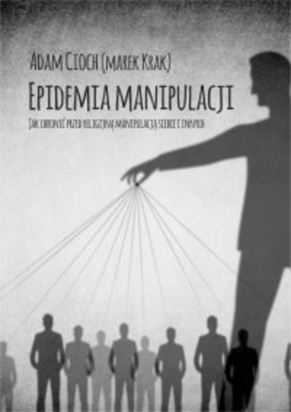 Epidemia manipulacji. Jak chronić przed religijną manipulacją siebie i bliskich - Audiobook mp3