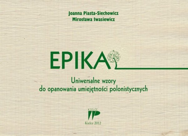 Epika Uniwersalne wzory do opanowania umiejętności polonistycznych - pdf