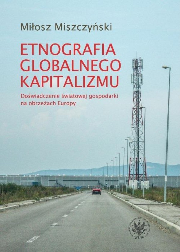 Etnografia globalnego kapitalizmu - mobi, epub, pdf