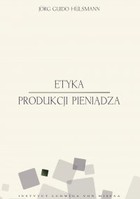 Etyka produkcji pieniądza - mobi, epub, pdf