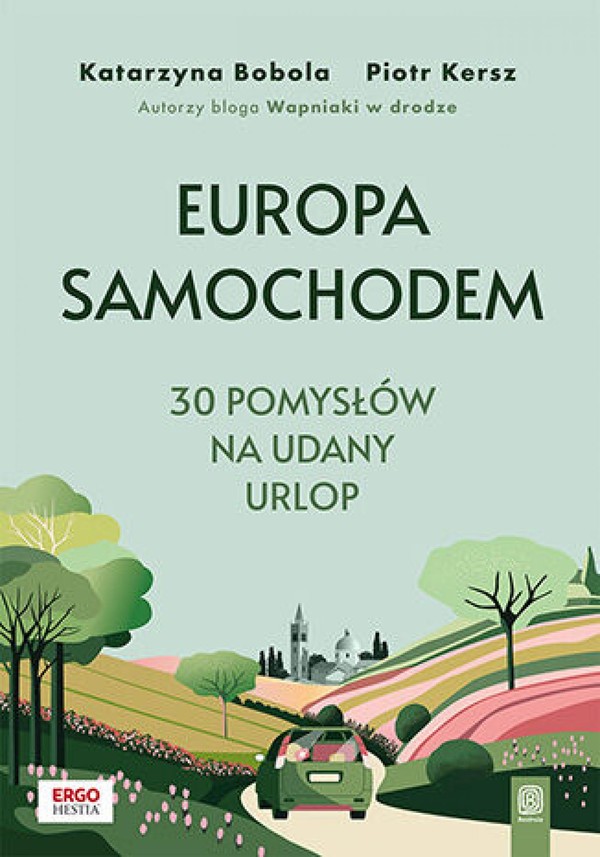 Europa samochodem. 30 pomysłów na udany urlop. Wydanie 1 - mobi, epub, pdf