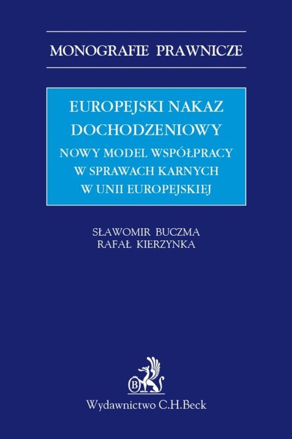 Europejski Nakaz Dochodzeniowy Nowy Model Współpracy W Sprawach Karnych ...