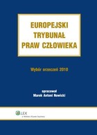 Europejski Trybunał Praw Człowieka. Wybór Orzeczeń 2010 - epub, pdf