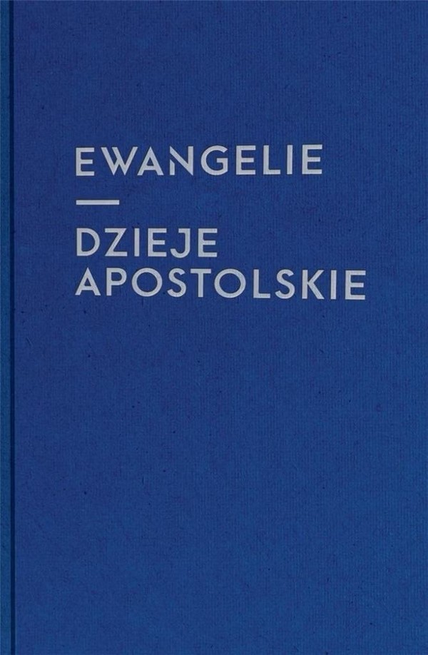 Ewangelie i Dzieje Apostolskie