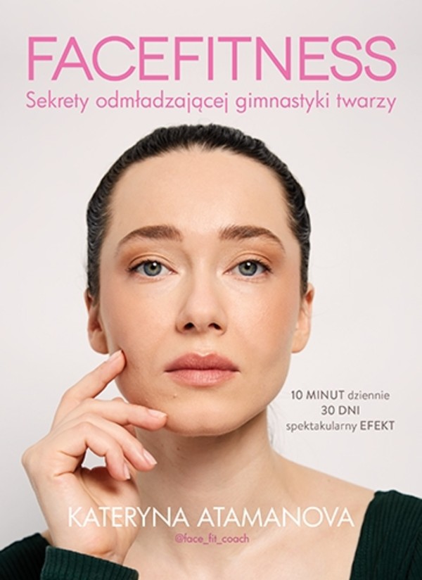 Facefitness Sekrety odmładzającej gimnastyki twarzy