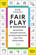 Fair Play w rodzinie - mobi, epub Jak podzielić obowiązki domowe, by lepiej zorganizować czas i mieć bliższe relacje