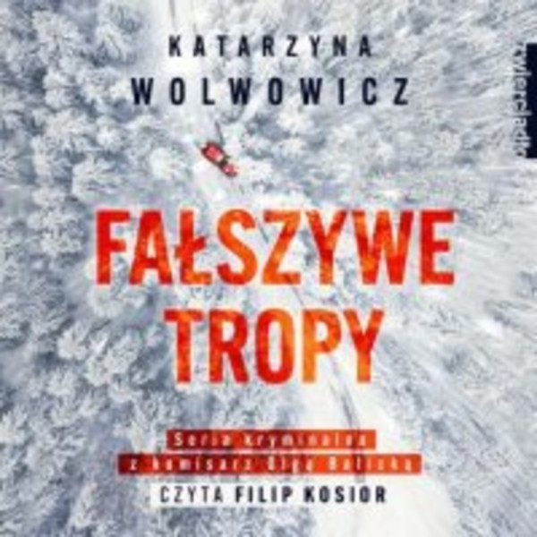 Fałszywe tropy - Audiobook mp3 Komisarz Olga Balicka tom 2