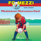 FC Mezzi 7 - Młodzieżowe Mistrzostwa Danii - Audiobook mp3