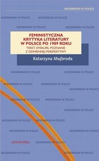 Feministyczna krytyka literatury w Polsce po 1989 roku - pdf Tekst, dyskurs, poznanie z odmiennej perspektywy