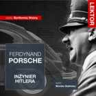 Ferdynand Porsche. Inżynier Hitlera - Audiobook mp3