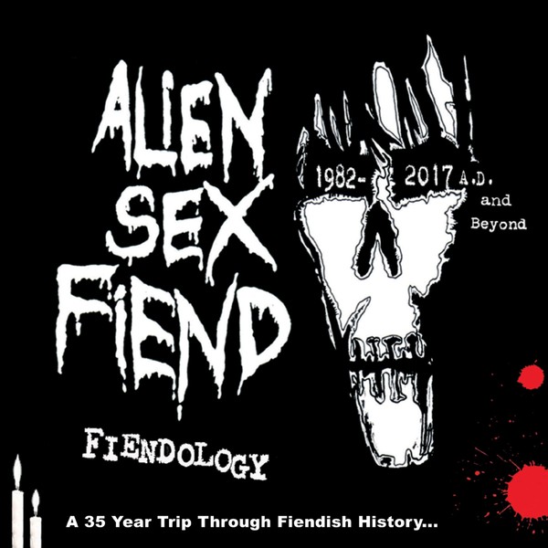 Fiendology: A 35 Year Trip Through Fiendish History 1982-2017 A.D. and Beyond