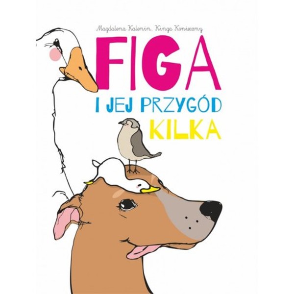 Figa i jej przygód kilka