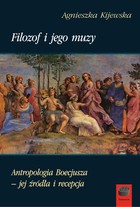 Filozof i jego muzy - pdf Antropologia Boecjusza - jej źródła i recepta