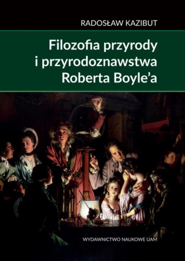 Filozofia przyrody i przyrodoznawstwa Roberta Boyle’a. - pdf