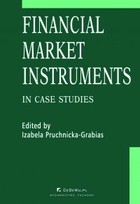 Financial market instruments in case studies. Chapter 5. Credit Derivatives in the United States and Poland - Reasons for Differences in Development Stages - Paweł Niedziółka - pdf