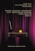 Finanse, ekonomia i zarządzanie (FEZ) - pdf Współczesne wyzwania teorii i praktyki Część 4