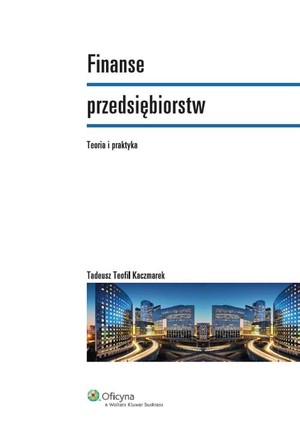 Finanse Przedsiębiorstw Teoria I Praktyka - Książka | Gandalf.com.pl