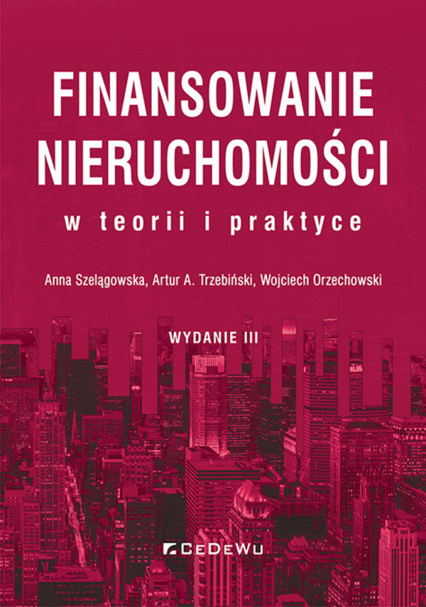 Finansowanie nieruchomości w teorii i praktyce