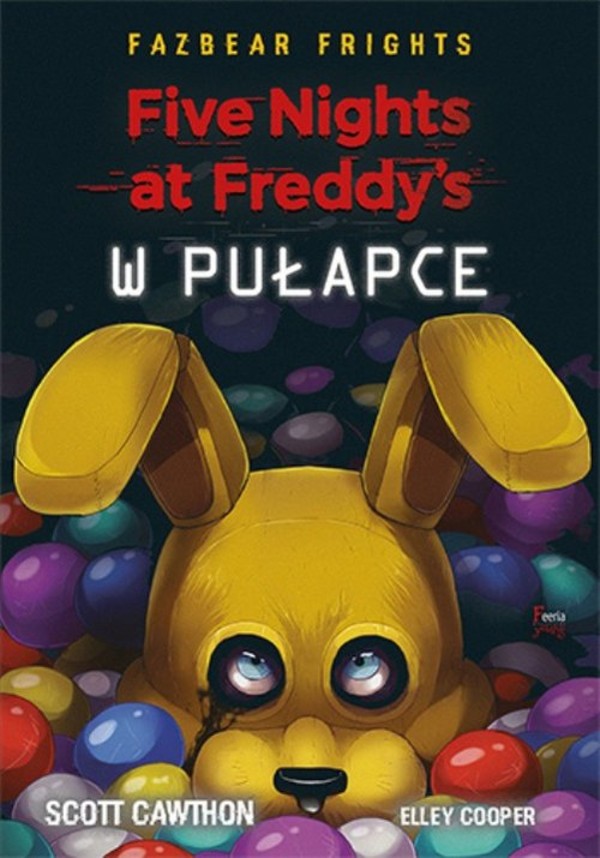 W pułapce Five Nights At Freddy's, Tom 1