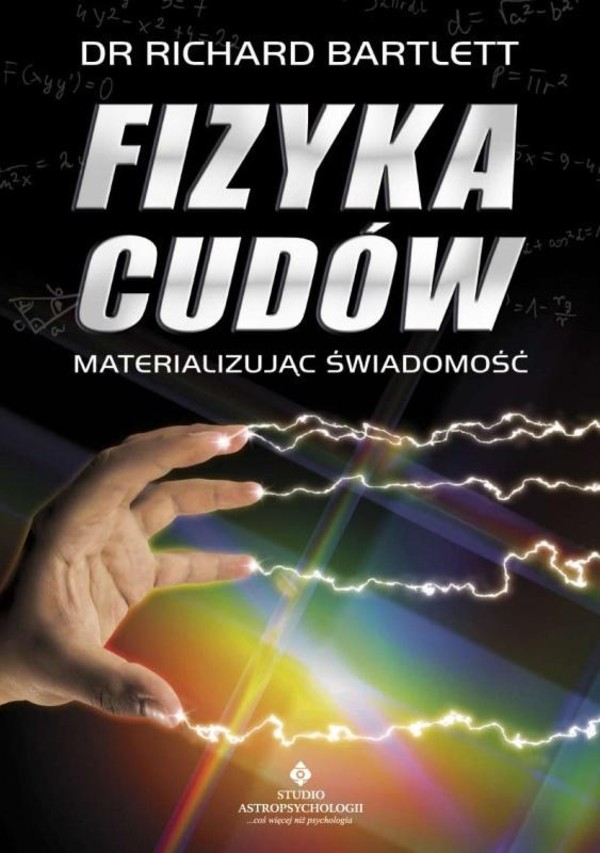 Fizyka Cudów Materializując świadomość