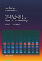 Fizykochemiczne metody rozdzielania w medycynie i farmacji - pdf Ćwiczenia laboratoryjne