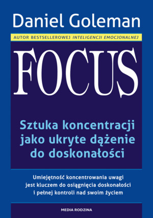 FOCUS Sztuka koncentracji jako ukryte dążenie do doskonałości