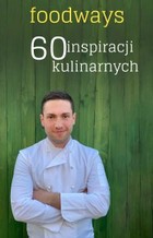 Foodways 60 inspiracji kulinarnych - pdf