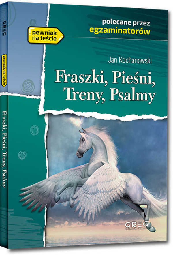 Fraszki, Pieśni, Treny (Wydanie z opracowaniem i streszczeniem)