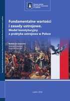 Fundamentalne wartości i zasady ustrojowe - pdf Model konstytucyjny a praktyka ustrojowa w Polsce
