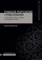 Fundusze pożyczkowe i poręczeniowe w finansowaniu małych i średnich przedsiębiorstw w Polsce - pdf