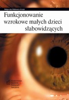 Funkcjonowanie wzrokowe małych dzieci słabowidzących - pdf