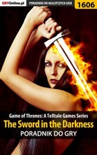 Okładka:Game of Thrones - The Sword in the Darkness poradnik do gry 