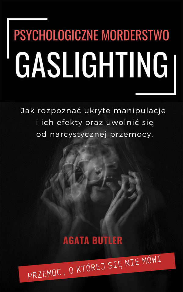 Gaslighting Psychologiczne morderstwo - mobi, epub, pdf