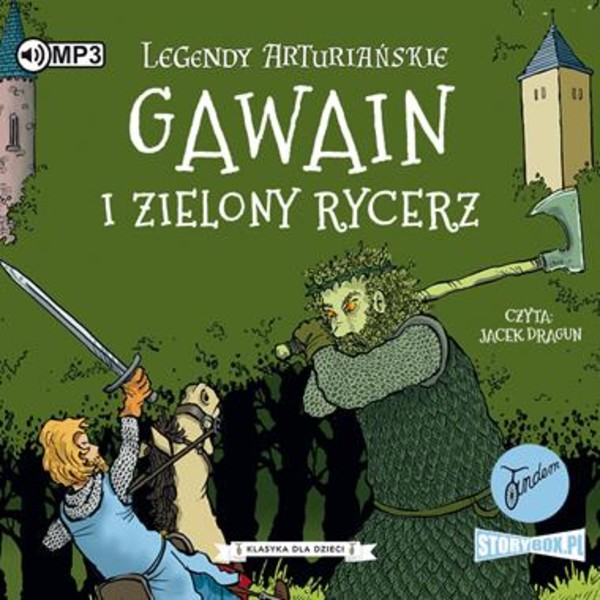 Gawain i Zielony Rycerz Audiobook CD Audio Legendy arturiańskie Tom 5